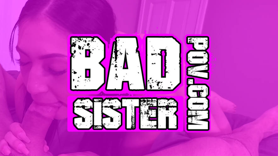  BadSisterPOV.com <br>Stepsisters begs stepbro to put it in when their parents aren’t around-picture